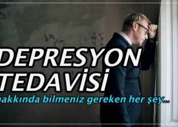 Depresyon tedavisi hakkında bilmeniz gereken her şey