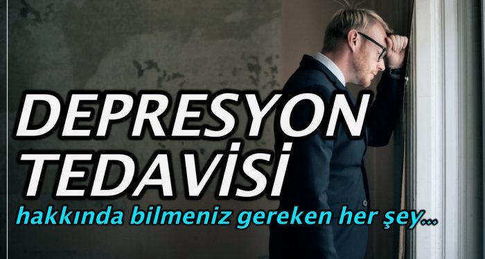 Depresyon tedavisi hakkında bilmeniz gereken her şey