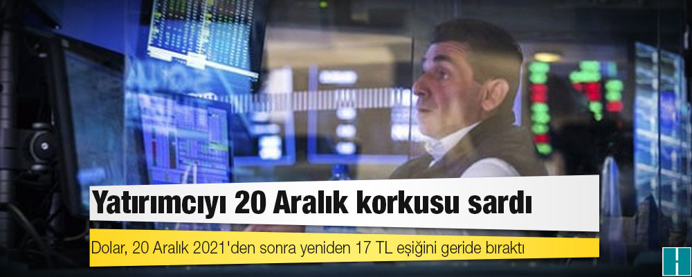 Dolar 17 TL, altın 1.000 TL: Yatırımcıyı 20 Aralık korkusu sardı