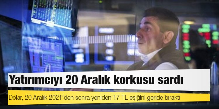 Dolar 17 TL, altın 1.000 TL: Yatırımcıyı 20 Aralık korkusu sardı