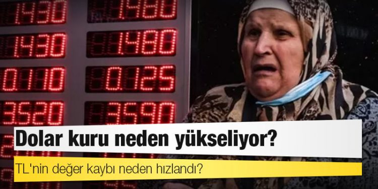 Dolar/TL neden yükseliyor, liranın değer kaybı niçin hızlandı?
