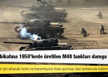 Efes tatbikatına 1950'lerde üretilen M48 tankları damga vurdu: "TSK, 60 yıllık tanklara 30-40 yıllık uçaklara mahkum kaldı"