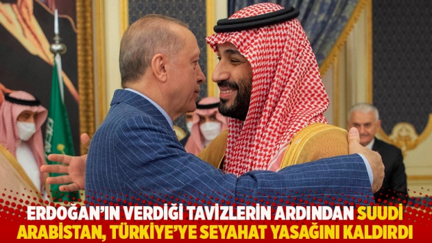 Erdoğan'ın verdiği tavizlerin ardından Suudi Arabistan, Türkiye'ye seyahat yasağını kaldırdı