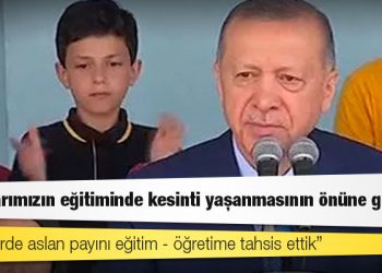 Erdoğan: Evlatlarımızın eğitiminde kesinti yaşanmasının önüne geçtik