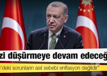 Erdoğan: Faizi düşürmeye devam edeceğiz