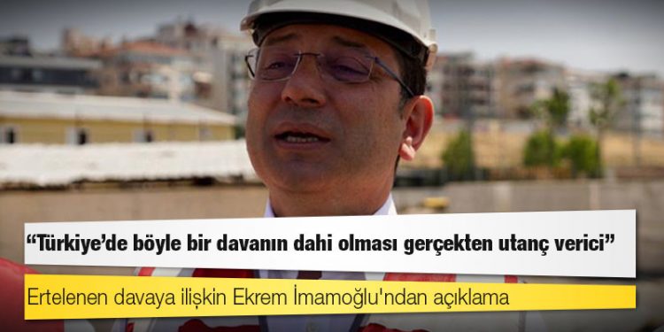 Ertelenen davaya ilişkin Ekrem İmamoğlu'ndan açıklama: Türkiye'de böyle bir davanın dahi olması gerçekten utanç verici