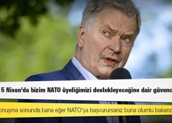 Finlandiya Cumhurbaşkanı: Erdoğan, 5 Nisan'da bizim NATO üyeliğimizi destekleyeceğine dair güvence verdi