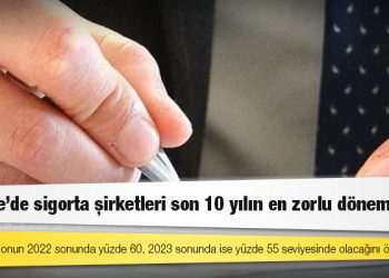 Fitch: Türkiye’de sigorta şirketleri son 10 yılın en zorlu döneminde