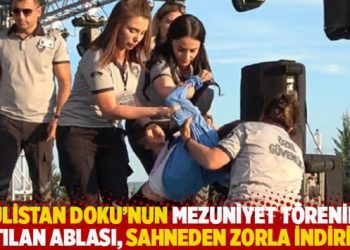 G&uuml;listan Doku'nun mezuniyet t&ouml;renine katılan ablası, sahneden zorla indirildi