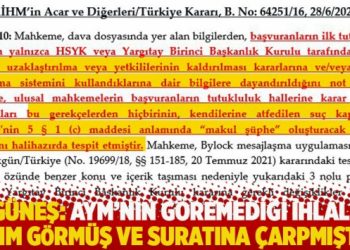 G&uuml;neş: AYM'nin g&ouml;remediği ihlali AİHM g&ouml;rm&uuml;ş ve suratına &ccedil;arpmıştır