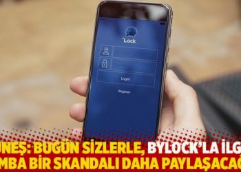 G&uuml;neş: Bug&uuml;n sizlerle, Bylock&rsquo;la ilgili bomba bir skandalı daha paylaşacağım
