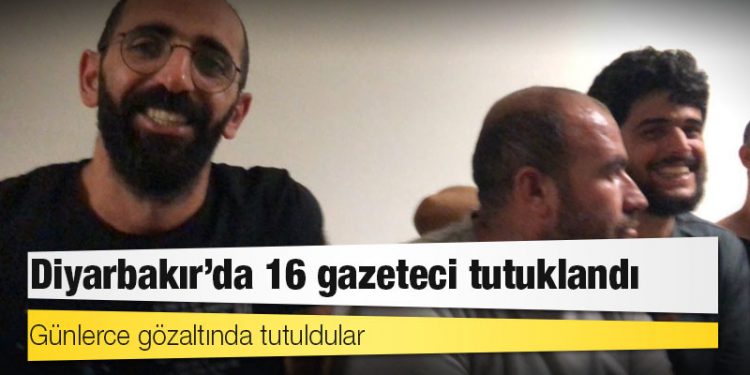 Günlerce gözaltında tutuldular: Diyarbakır'da 16 gazeteci tutuklandı