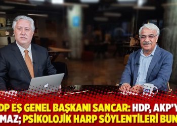 HDP Eş Genel Başkanı Sancar: HDP, AKP&rsquo;ye kanmaz; psikolojik harp s&ouml;ylentileri bunlar