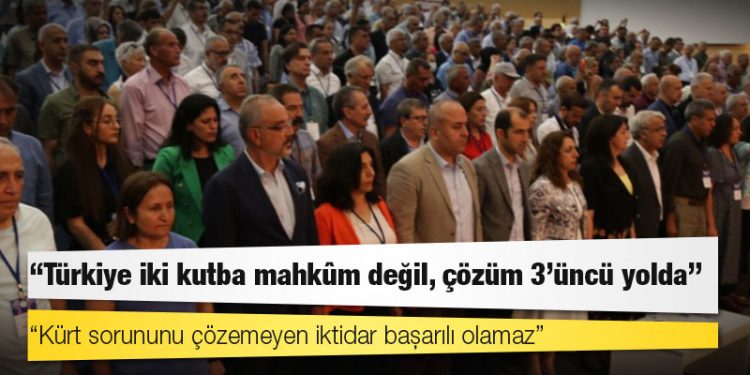 HDP’nin 4'üncü Büyük Konferansı: "Türkiye iki kutba mahkûm değil, çözüm 3’üncü yolda"