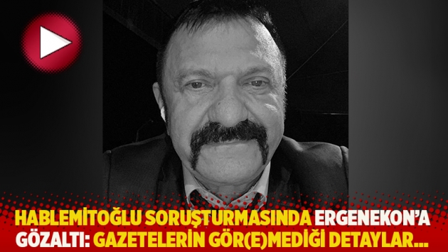 Hablemitoğlu soruşturmasında Ergenekon'a gözaltı: Gazetelerin göremediği detaylar...