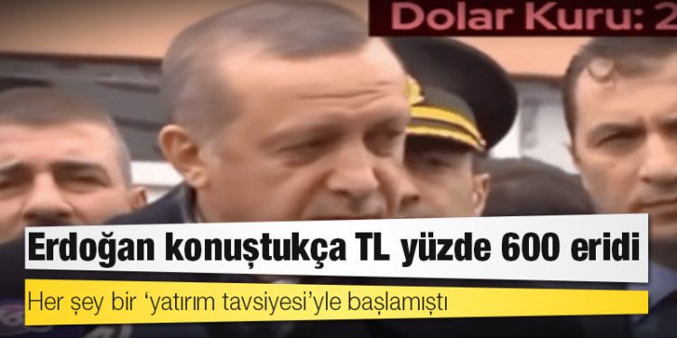 Her şey bir ‘yatırım tavsiyesi’yle başlamıştı: Erdoğan konuştukça TL yüzde 600 eridi