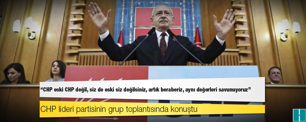 Kılıçdaroğlu'ndan muhafazakâr kadınlara: CHP eski CHP değil, siz de eski siz değilsiniz, artık beraberiz, aynı değerleri savunuyoruz