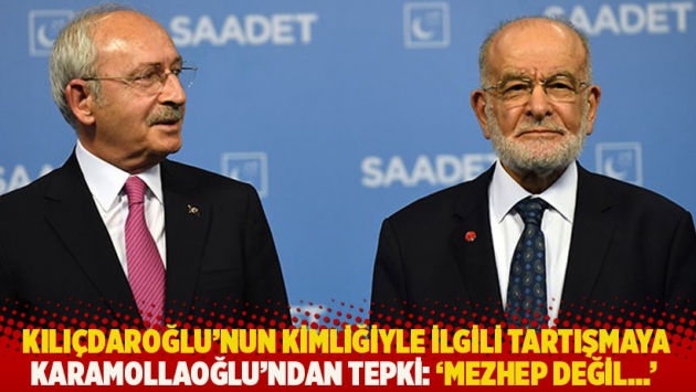 Kılıçdaroğlu'nun kimliğiyle ilgili tartışmaya Karamollaoğlu'ndan tepki: 'Mezhep değil liyakat'