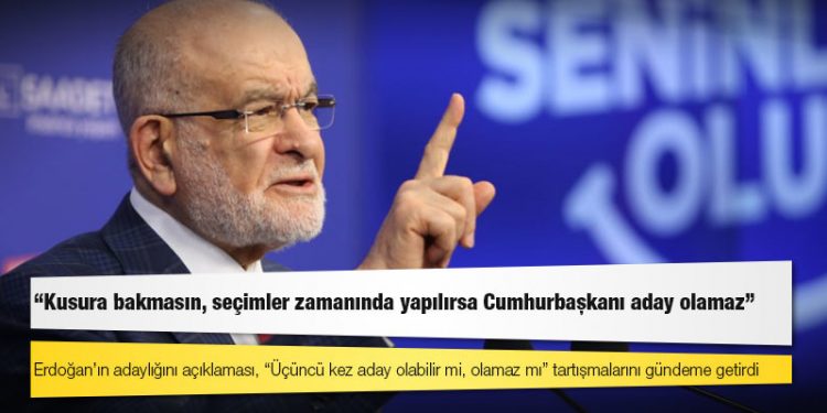 Karamollaoğlu: Kusura bakmasın, seçimler zamanında yapılırsa Cumhurbaşkanı aday olamaz