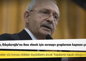 Kulis: Beşli çete, Kılıçdaroğlu’nu ikna etmek için sermaye gruplarının kapısını çalıyor