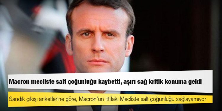 Macron mecliste salt çoğunluğu kaybetti, aşırı sağ kritik konuma geldi