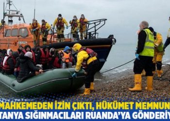 Mahkemeden izin &ccedil;ıktı, h&uuml;k&uuml;met memnun: Britanya sığınmacıları Ruanda&rsquo;ya g&ouml;nderiyor