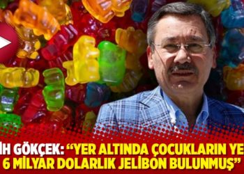 Melih Gökçek: “Yer altında çocukların yediği 6 milyar dolarlık jelibon bulunmuş”