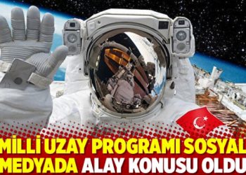 Milli Uzay Programı sosyal medyada alay konusu oldu