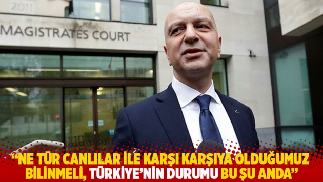 "Ne tür canlılar ile karşı karşıya olduğumuz bilinmeli, Türkiye’nin durumu bu şu anda"