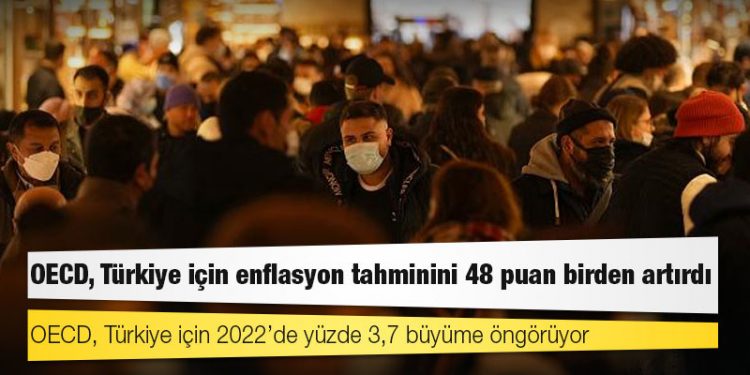 OECD, Türkiye için 2022’de yüzde 3,7 büyüme öngörüyor