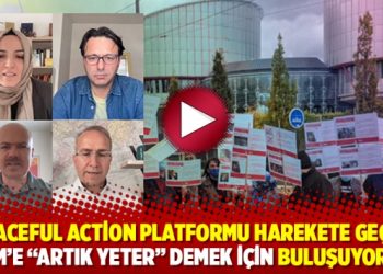 Peaceful Action Platformu harekete ge&ccedil;ti: AİHM'e "artık yeter" demek i&ccedil;in buluşuyorlar