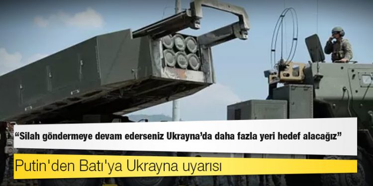 Putin'den Batı'ya Ukrayna uyarısı: 'Silah göndermeye devam ederseniz Ukrayna'da daha fazla yeri hedef alacağız'