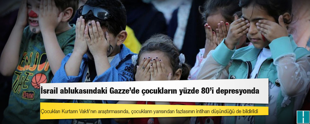 Rapor: İsrail ablukasındaki Gazze'de çocukların yüzde 80'i depresyonda