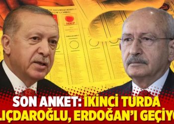 Son anket: İkinci turda Kılı&ccedil;daroğlu, Erdoğan&rsquo;ı ge&ccedil;iyor