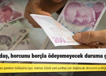Sözcü yazarı Erkin: Vatandaş, borcunu borçla ödeyemeyecek duruma geldi