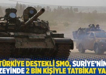 T&uuml;rkiye destekli SMO, Suriye'nin kuzeyinde 2 bin kişiyle tatbikat yaptı