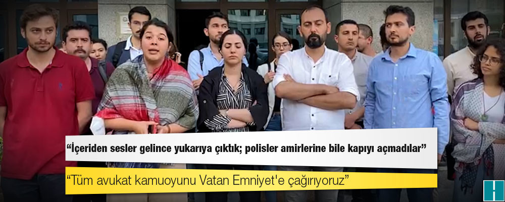 Vatan Emniyet'te işkence iddiası: İçeriden sesler gelince yukarıya çıktık; polisler amirlerine bile kapıyı açmadılar