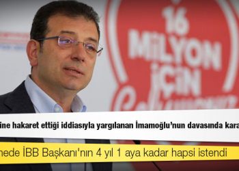 YSK üyelerine hakaret ettiği iddiasıyla yargılanan İmamoğlu'nun davasında karar çıkmadı