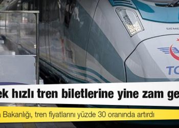 Yüksek hızlı tren biletlerine yine zam geldi