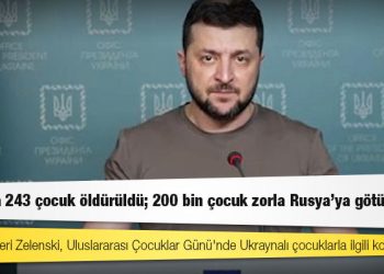 Zelenski: Savaşta 243 çocuk öldürüldü; 200 bin çocuk zorla Rusya'ya götürüldü