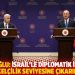 Çavuşoğlu: İsrail'le diplomatik ilişkiler büyükelçilik seviyesine çıkarılacak