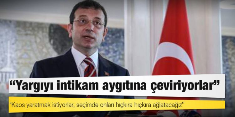 İBB Başkanı İmamoğlu: "Yargıyı intikam aygıtına çeviriyorlar"