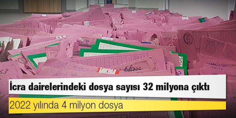 İcra dairelerindeki dosya sayısı 32 milyona çıktı