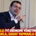 İmamoğlu: İyi ekonomi y&ouml;netmek, bina yapmakla, saray yapmakla olmaz