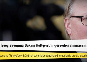İsveç'in NATO üyeliği: 'Türkiye, İsveç Savunma Bakanı Hultqvist'in görevden alınmasını istiyor'