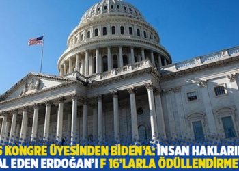35 Kongre &uuml;yesinden Biden'a: İnsan haklarını ihlal eden Erdoğan'ı &ouml;d&uuml;llendirmeyin!