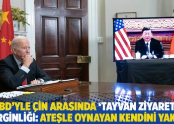ABD&rsquo;yle &Ccedil;in arasında &lsquo;Tayvan ziyareti&rsquo; gerginliği: Ateşle oynayan kendini yakar