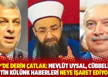 AKP&rsquo;de derin &ccedil;atlak: Mevl&uuml;t Uysal, C&uuml;bbeli ve Metin K&uuml;l&uuml;nk haberleri neye işaret ediyor?