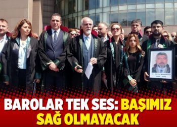 Barolar tek ses: Başımız sağ olmayacak