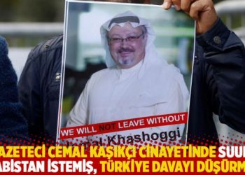 Cemal Kaşık&ccedil;ı cinayetinde Suudi Arabistan istemiş, T&uuml;rkiye davayı d&uuml;ş&uuml;rm&uuml;ş